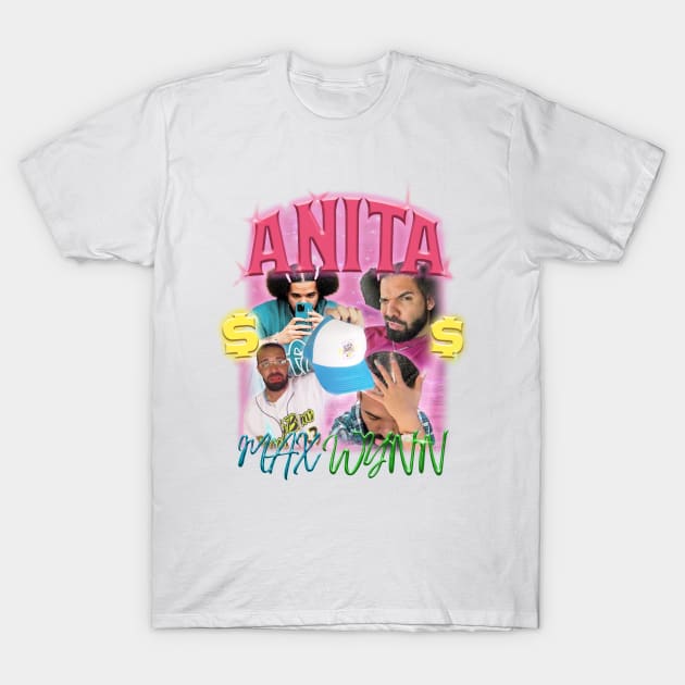 Drake Anita Max Wynn T-Shirt by Gavzilla